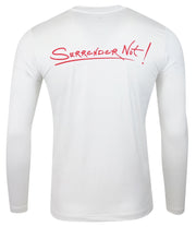 SURRENDER NOT! White Long Sleeve T-Shirt